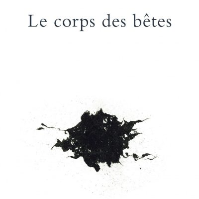 Couverture du livre "Le corps des bêtes" d'Audrée Wilhelmy