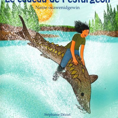 Le cadeau de l'esturgeon, illustré par Christine Sioui Wawanoloath